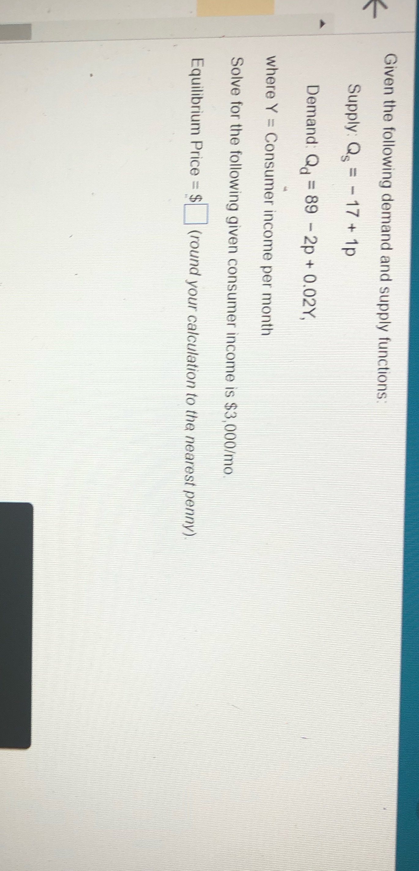 17 + 1p Demand: Q = 89 - 2p + 0.02Y, where