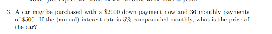 now and 36 monthly payments of $500. If the (annual) interest rate