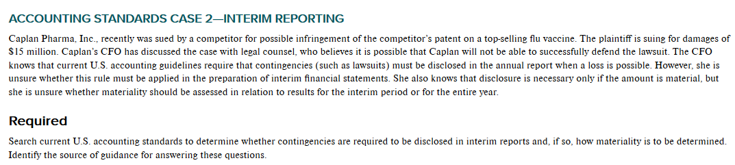 ACCOUNTING STANDARDS CASE 21NTERlM REPORTING Caplan Pharma, Inc., recently was sued by