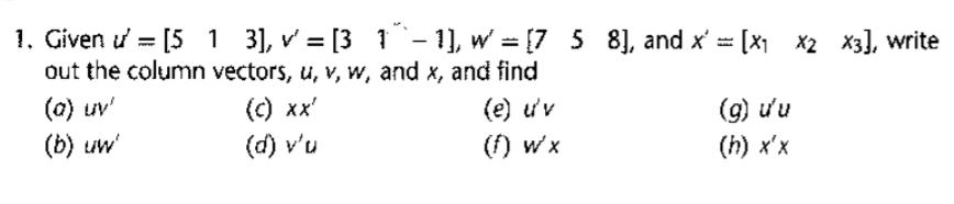 1 3], v = [3 1 - 1], w =[7 5 8],