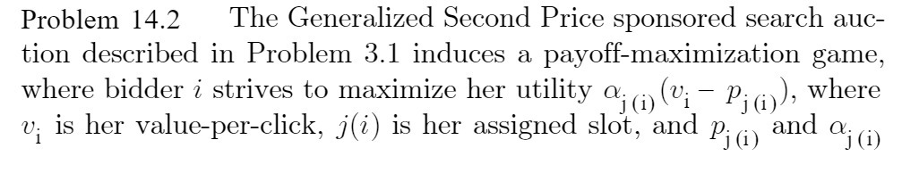 Problem 14.2 The Generalized Second Price sponsored search auc- tion described