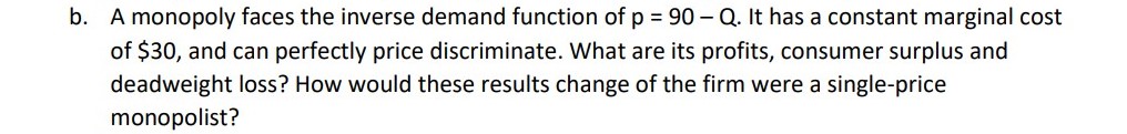Q. It has a constant marginal cost of $30, and can perfectly