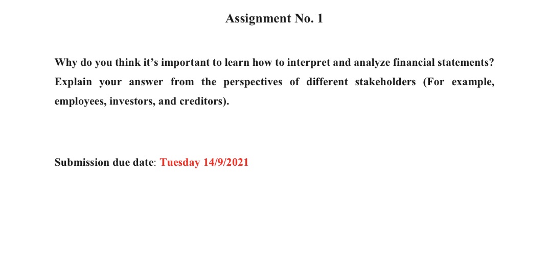  For financial statements analysis course Assignment No. 1 Why do you