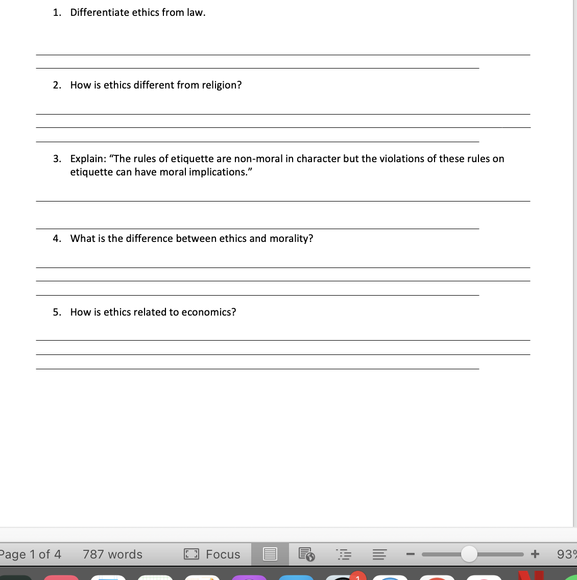  1. Differentiate ethics from law. 2. How is ethics different from