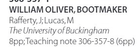 WILLIAM OLIVER, BOOTMAKER Rafferty, J; Lucas, M The University of Buckingham 8pp;Teaching