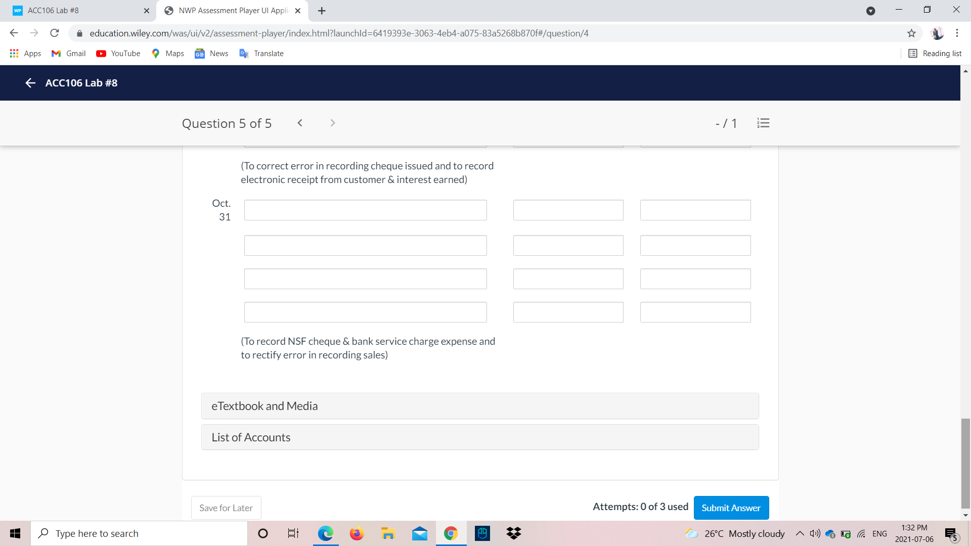 list - ACC106 Lab #8 Question 5 of 5 C A education.wiley.com/was/ui/v2/assessment-player/index.html?launchld=6419393e-3063-4eb4-a075-83a52686870f#/question/4