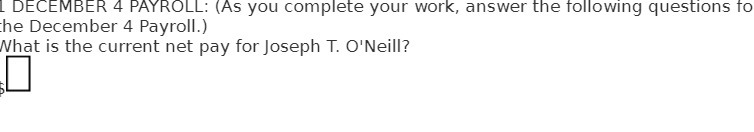  DECEMBER 4 PAYROLL: (As you complete your work, answer the following