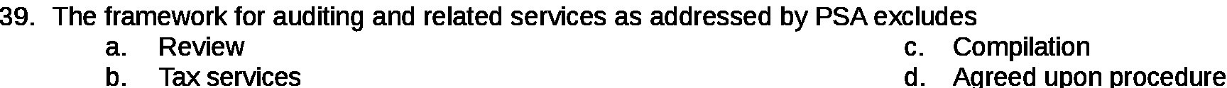 by PSA excludes a . Review C . Compilation b . Tax