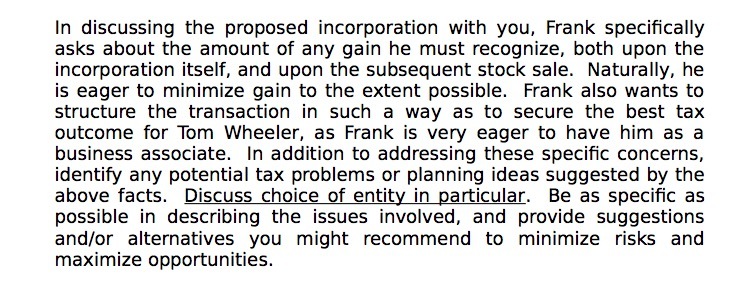 In discussing the proposed incorporation with you, Frank specifically asks about the