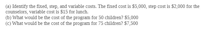 is $5,000, step cost is $2,000 for the counselors, variable cost is