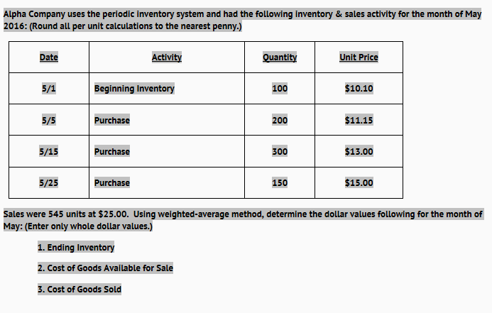 Alpha Company uses the periodic inventory system and had the mowing inventory