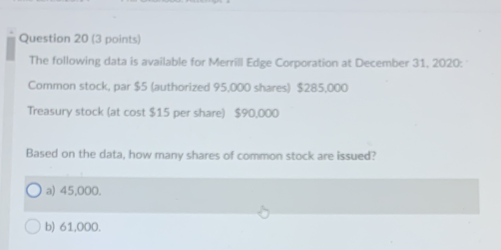  Question 20 (3 points) The following data is available for Merrill
