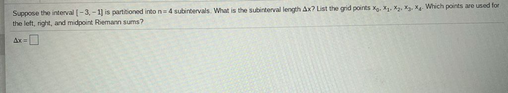  Suppose the interval [ -3, - 1] is partitioned into n