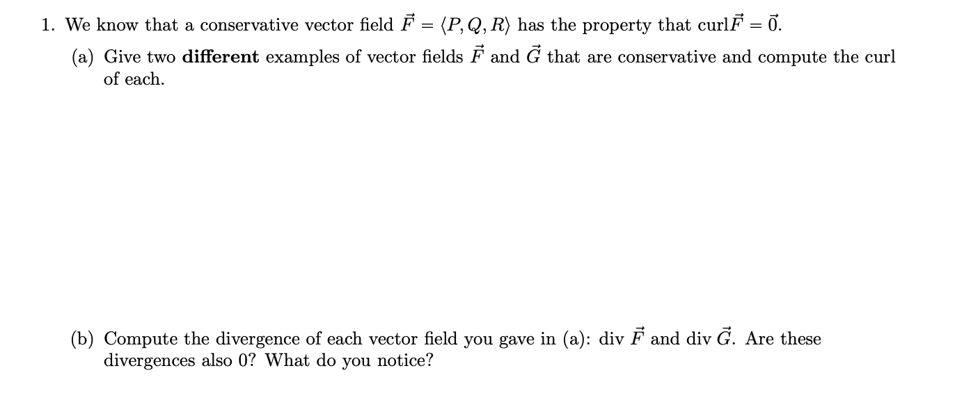  1. We know that a conservative vector field F = (P,