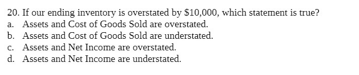 is due? Assets and Cost of |Goods Sold are overstated. Assets and