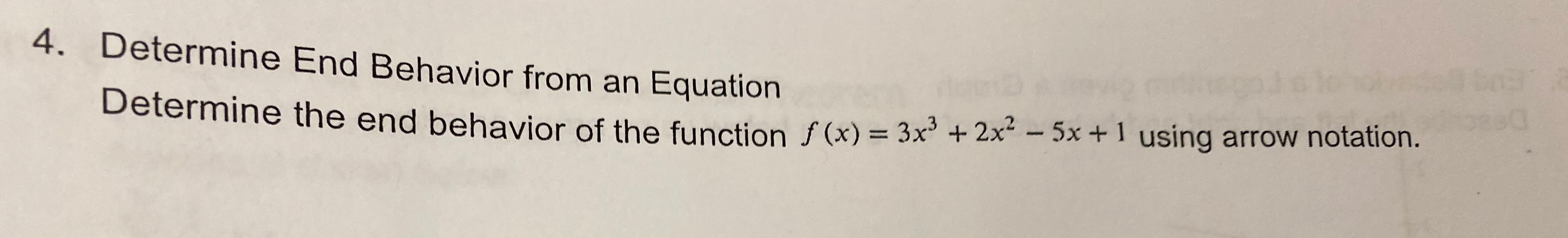  4. Determine End Behavior from an Equation Determine the end behavior