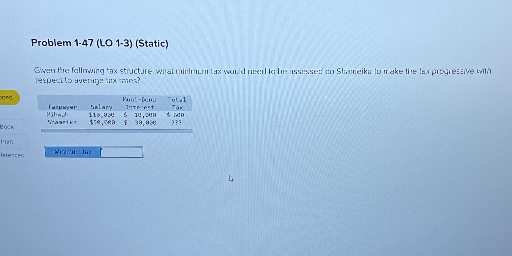  Problem 1-47 (LO 1-3) (Static) Given the following tax structure, what