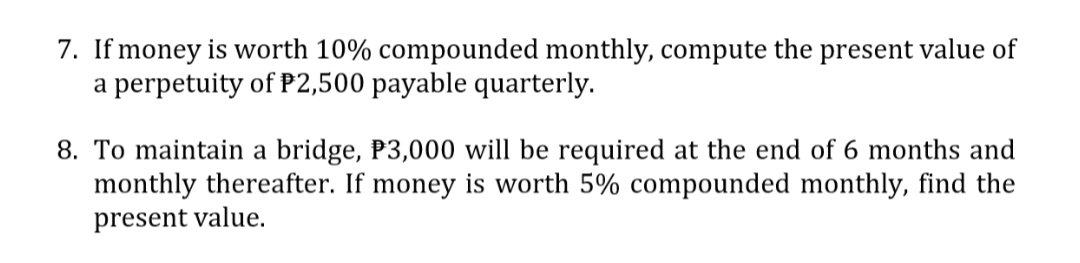 is worth 10% compounded monthly, compute the present value of a perpetuity