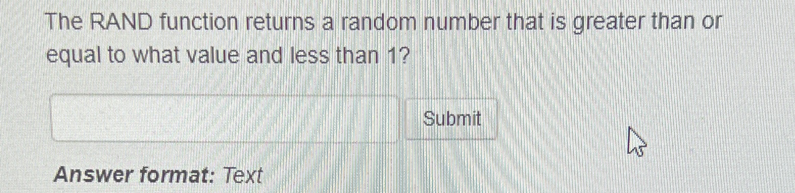 or equal to what value and less than 1? Submit Answer format: