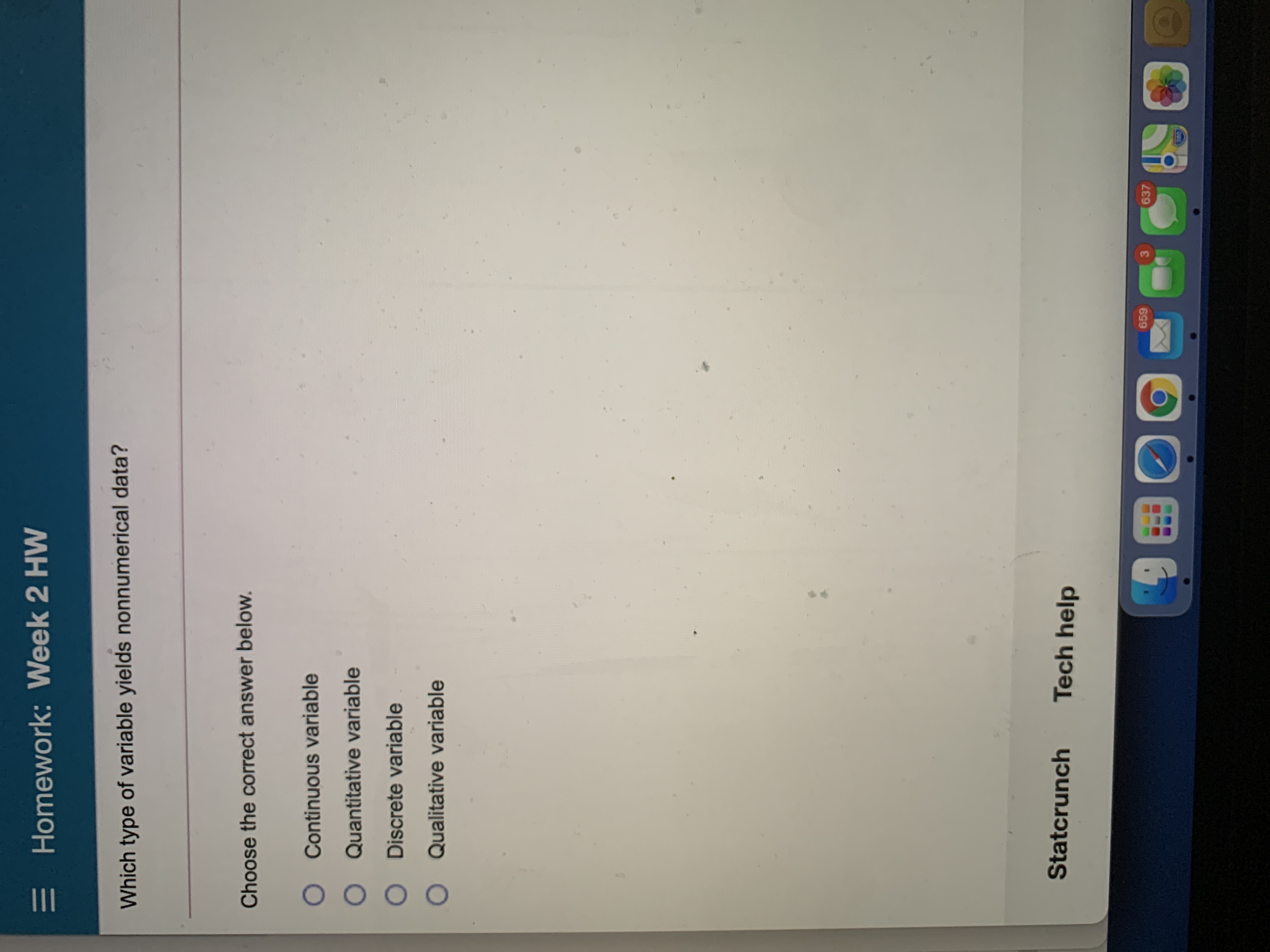  E Homework: Week 2 HW Which type of variable yields nonnumerical
