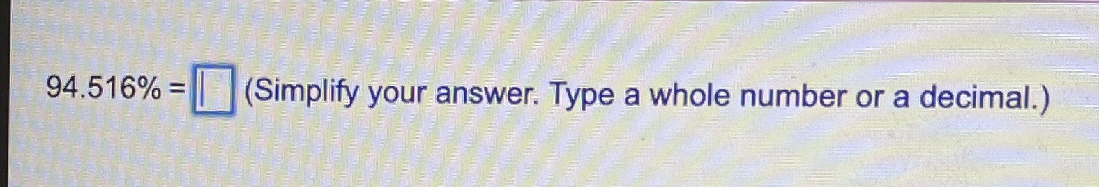(Simplify your answer. Type a whole number or a decimal,)