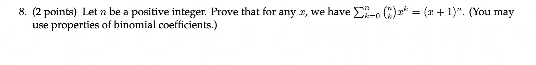  8. (2 points) Let n be a positive integer. Prove that