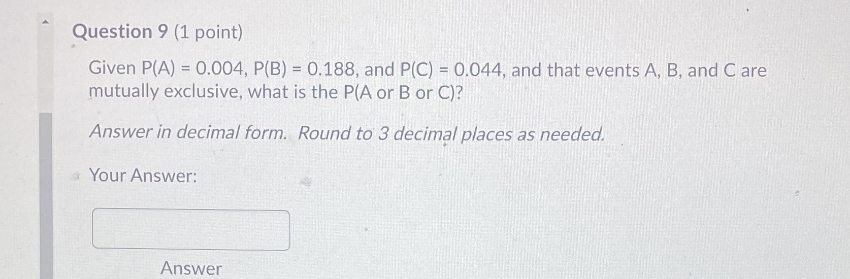 and P(C) = 0.044, and that events A, B, and C are