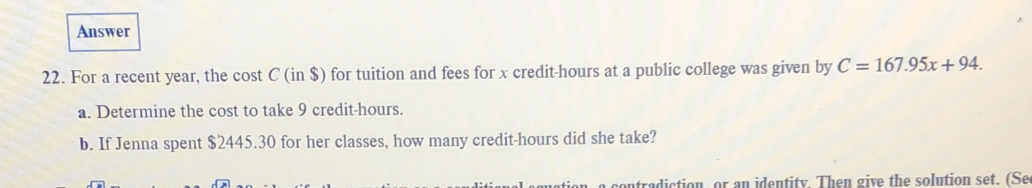 Answer 22. For a recent year, the cost C (in $)