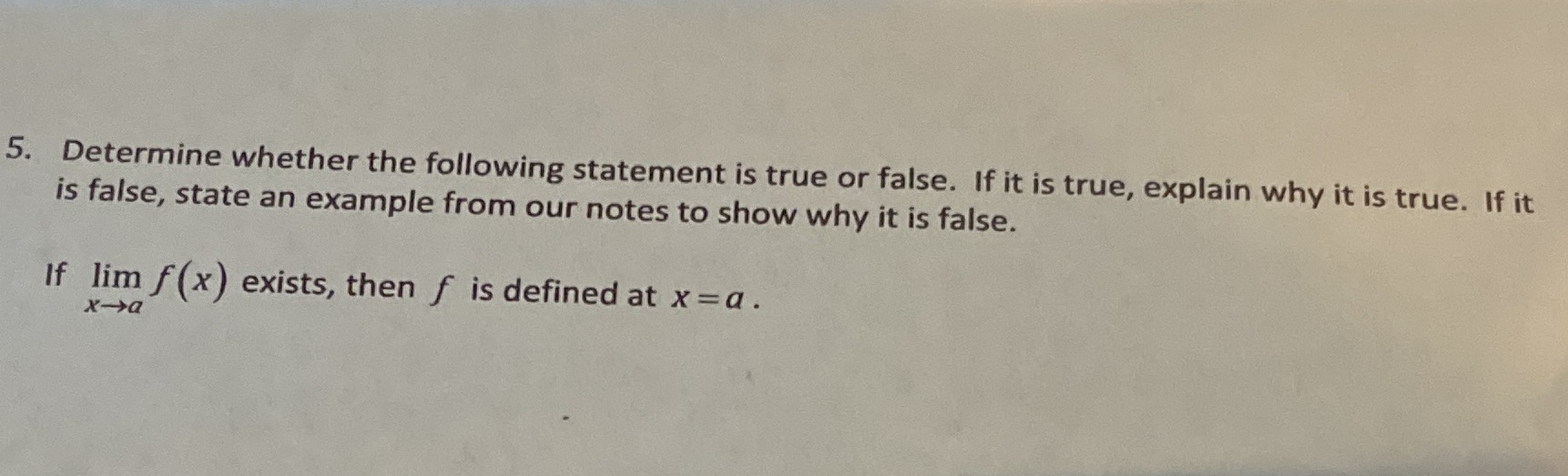 following statement is true or false. If it is true, explain why