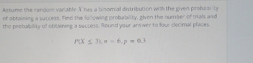 distribution with the given probability of obtaining a success. Find the following
