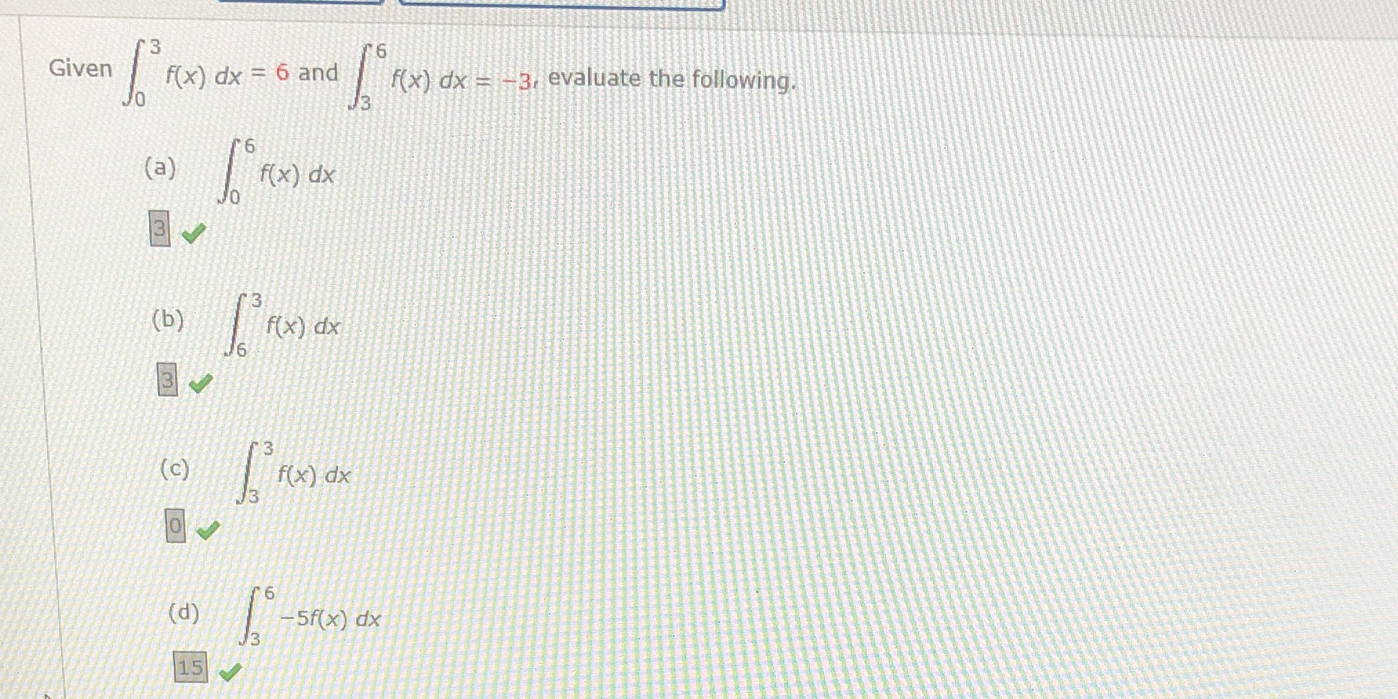 Given f(x) dx = 6 and ((x) dx - -3, evaluate