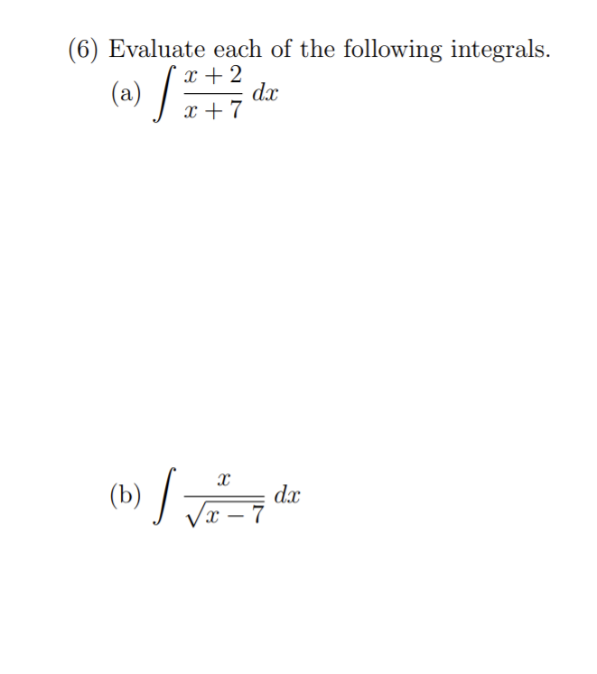 (6) Evaluate each of the following integrals. (b) d:r