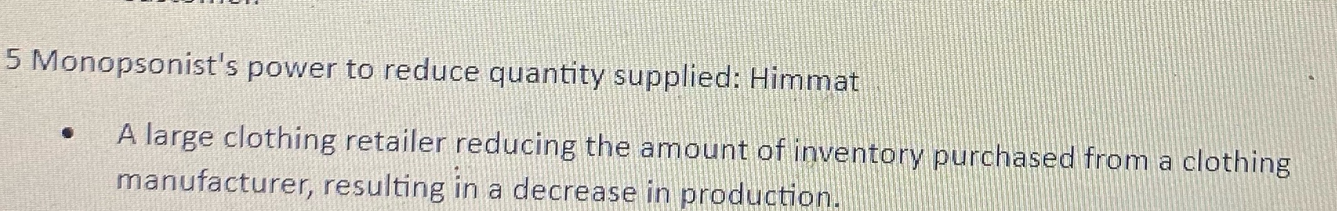 retailer reducing the amount of inventory purchased from a clothing manufacturer, resulting