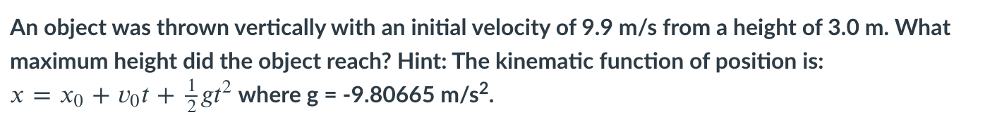  3) An object was thrown vertically with an initial velocity of