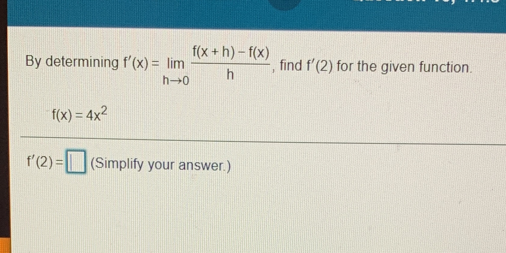 find f'(2) for the given function. h-0 h f( x ) =