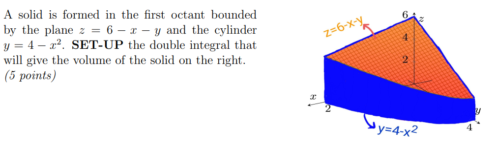  A solid is formed in the rst octant bounded by the