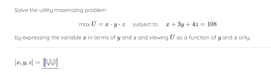  Solve the utility maximizing problem max U = x . y
