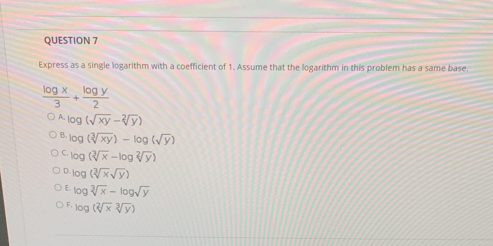  QUESTION 7 Express as a single logarithm with a coefficient of