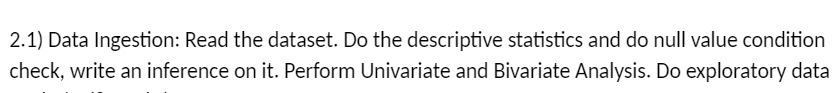 do null value condition check, write an inference on it. Perform Univariate