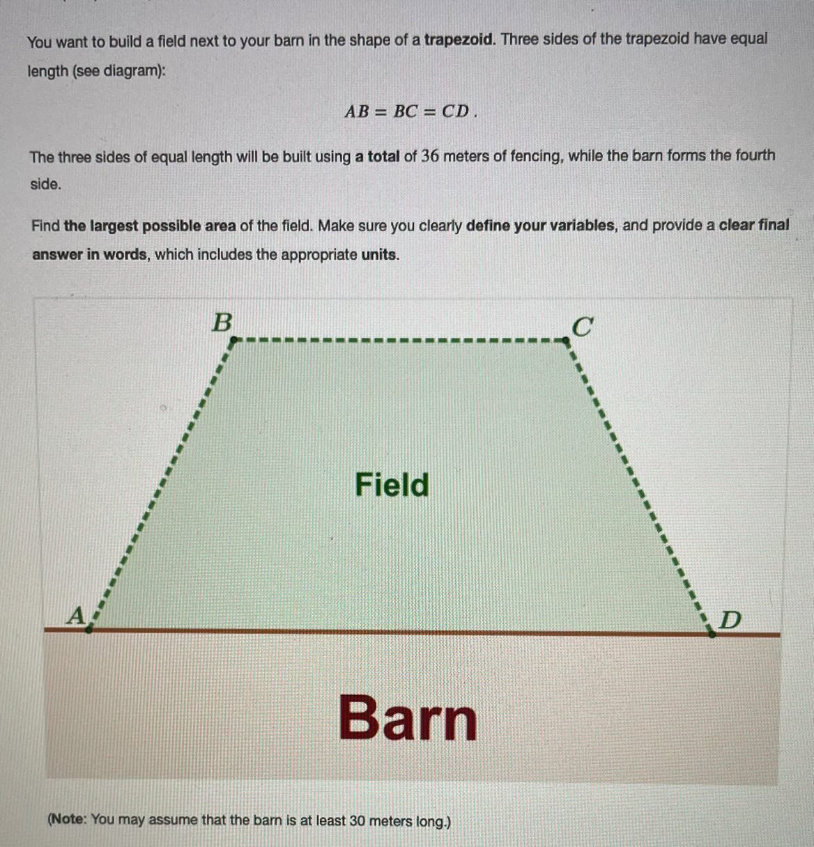 shape of a trapezoid. Three sides of the trapezoid have equal length
