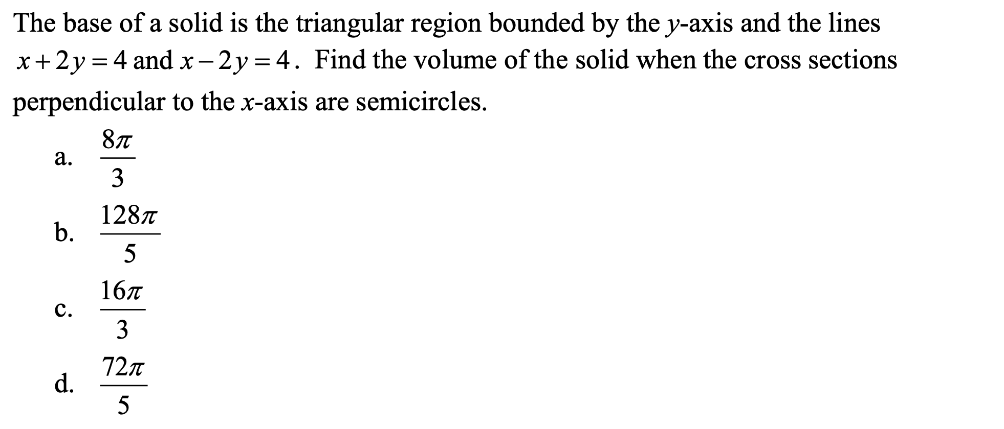  The base of a solid is the triangular region bounded by