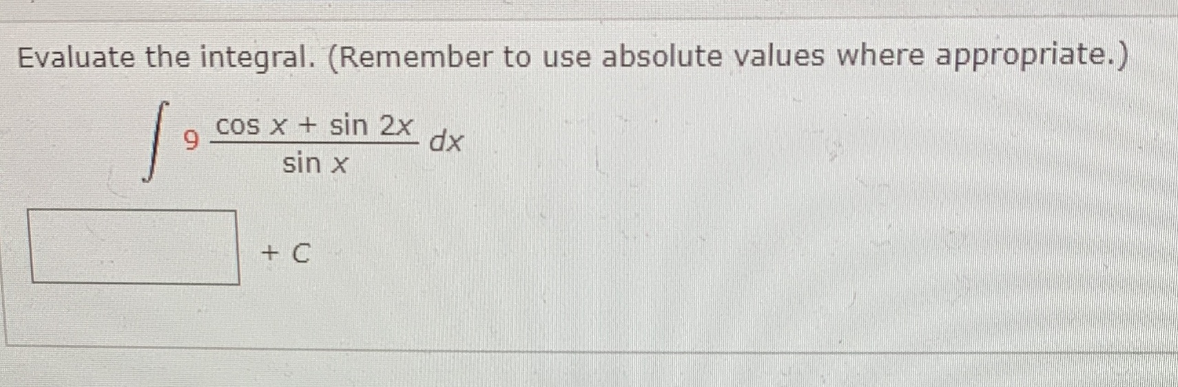 cos X + sin 2x dx sin x + C