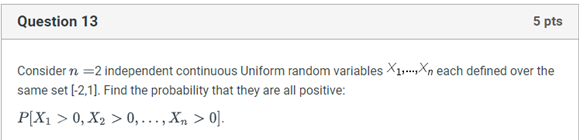  Could help me resolve this probability question? Question 13 5 pts