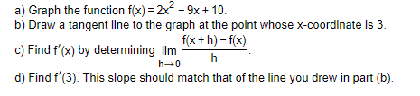 b) Draw a tangent line to the graph at the point whose