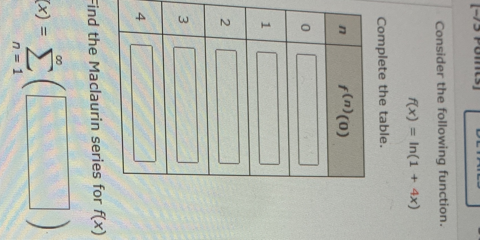  Consider the following function. R(x) = In(1 + 4x) Complete the