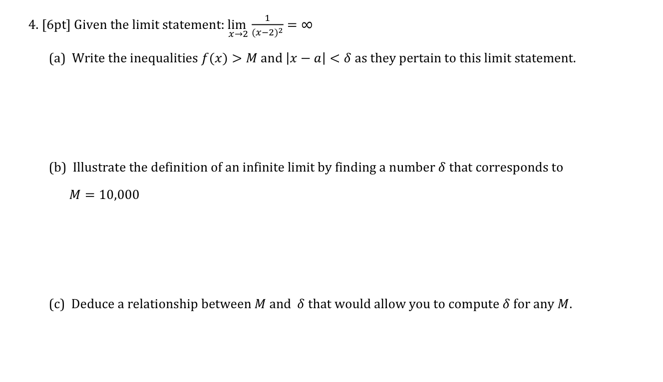  4. [6pt] Given the limit statement: lim = 00 x-2 (x-2)2