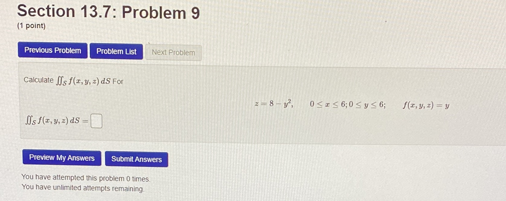 Problem Calculate SSs f(x, y, z) dS For z -8 -y, 0