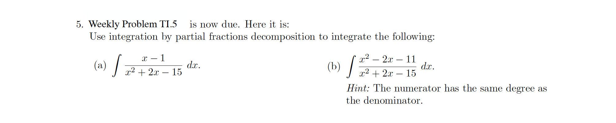 5' Weekly Problem T15 is now due. Here it is: Use