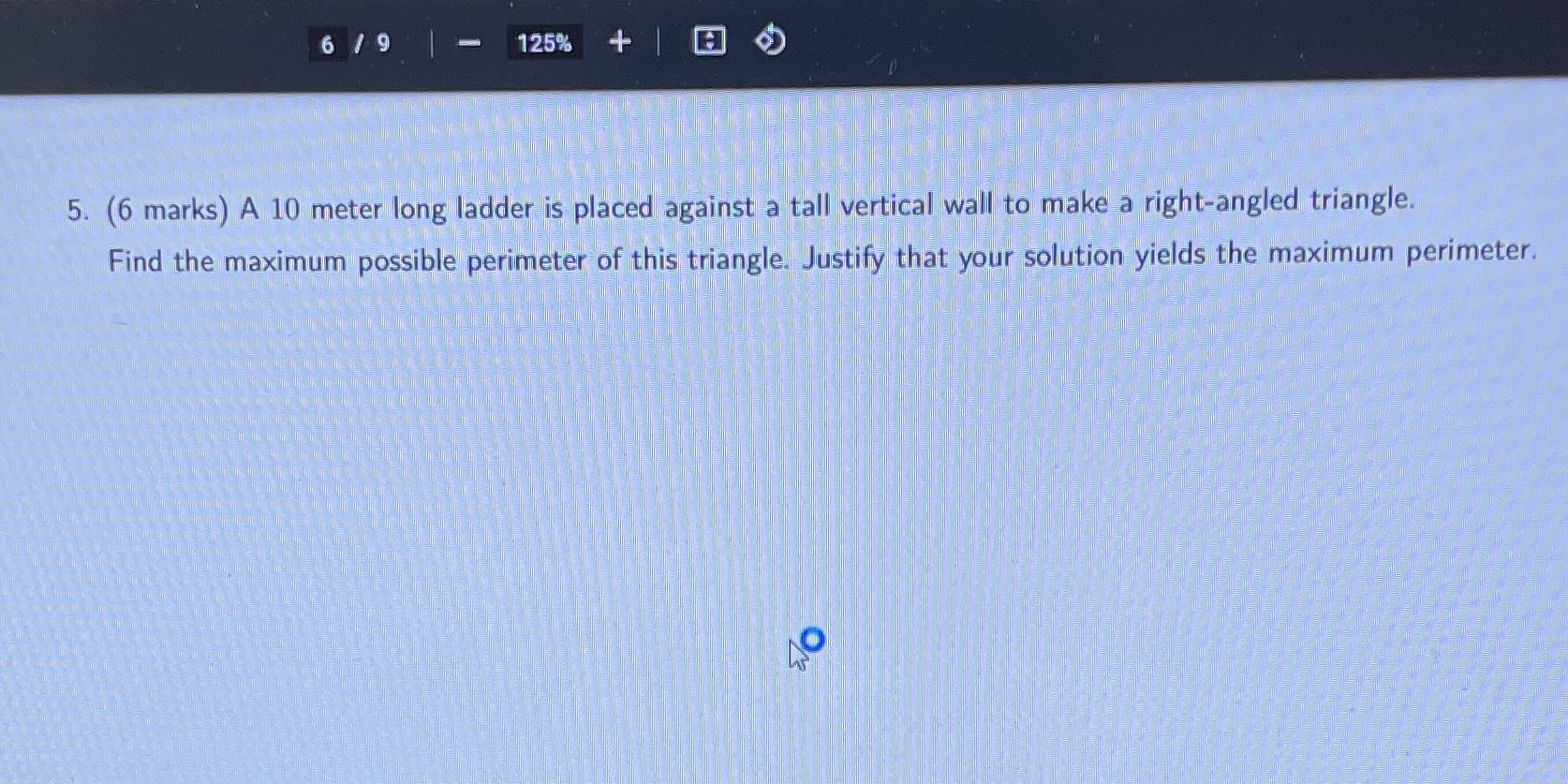 125% + 5. (6 marks) A 10 meter long ladder is placed