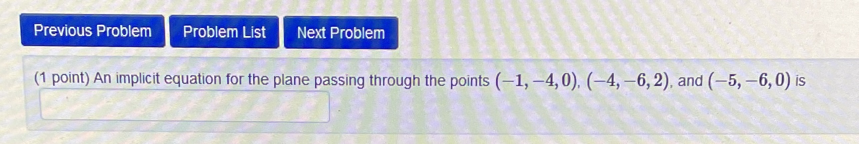 for the plane passing through the points (-1, -4, 0), (-4, -6,